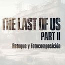 The Last of Us Part II fan Poster. Photograph, Photograph, Post-production, Photo Retouching, Fine-Art Photograph, Photographic Composition, Photomontage, and VFX project by Junior Castillo - 03.24.2026