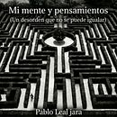 Mi mente y pensamientos. Un progetto di Scrittura, Scrittura di narrativa non-fiction e Scrittura creativa di Pablo Leal Jara - 16.04.2026