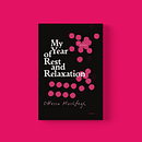 My Year of Rest and Relaxation Cover Redesign. Un proyecto de Diseño, Dirección de arte, Diseño editorial, Diseño gráfico y Encuadernación de Hudana Kobrosly - 12.08.2026