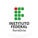 IFRO - Instituto Federal de Educação, Ciência e Tecnologia de Rondônia