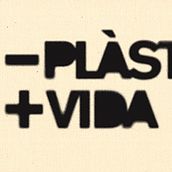 -Plàstic+Vida. Design, Traditional illustration, Photograph, and Advertising project by DUPLOGRAFIC grafica editorial - 07.12.2011