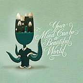 Your mind can be a beautiful world. Un proyecto de Diseño e Ilustración tradicional de Rodolfo Biglie - 05.03.2012