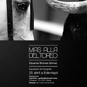 Cartel Exposición Fotográfica: Más allá del toreo.. Un proyecto de Diseño de Luis Briones - 31.01.2013