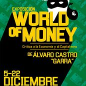 Exposicion critica economica y social - WORLD OF MONEY. Een project van  Ontwerp y Traditionele illustratie van ALVARO CASTRO PEÑA - 15.12.2013