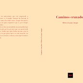 Cubierta - Caminos cruzados. Un progetto di Design editoriale e Graphic design di Rebeca Laque - 02.07.2014