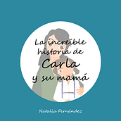 La increíble historia de Carla y su mamá. Design, Graphic Design, and Education project by Natalia Fernández Olmos - 10.07.2014