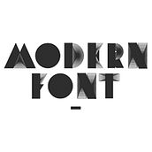 MODERN FONT. Design, T, and pograph project by Alberto Alvarez Miranda - 10.20.2014