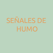 Blog Señales de Humo. Writing, Marketing, and Advertising project by Manuel Sánchez Menéndez - 11.17.2014
