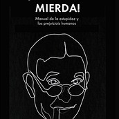 ¡VETE A LA MIERDA!. Un proyecto de Diseño, Diseño editorial y Diseño gráfico de Editorial Innisfree - 22.10.2014