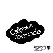COLORÍN COLORADO. Un proyecto de Artesanía, Bellas Artes, Diseño, Diseño gráfico, Ilustración tradicional y Pintura de KALADARTE01 Asociación Artística-Cultural-Musical y de Desarrollo - 18.03.2015