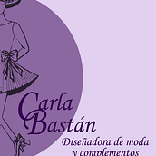 Carla Bastan, diseñadora de moda y complementos. Br e ing e Identidade projeto de Alba llopis - 17.02.2015