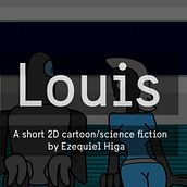 Louis, un cortometraje 2D. Animation project by Ezequiel Higa - 10.29.2015