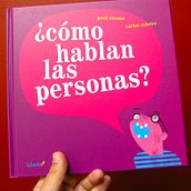 Cómo hablan las personas. Álbum infantil. Un progetto di Direzione artistica, Design, Design editoriale, Graphic design e Illustrazione tradizionale di Carlos Cubeiro - 30.12.2015