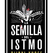 La Semilla del Istmo / Biidxie Yubee. Cinema projeto de Oliver Izquierdo - 06.01.2016