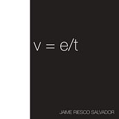 v=e/t . % Jaime Riesco Salvador tarafından hazırlanan Güzel sanatlar, Tasarım, Editör, al Tasarım, Grafik Tasarım, Ve Fotoğrafçılık projesi - 05.07.2015