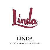 Linda Social Media Plan. Un proyecto de Redes Sociales de Xavi Ripoll - 22.05.2016