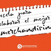 Receta para elaborar el mejor Merchandising . Fine Arts, Design, Product Design, and Marketing project by Garment Printing España - - 05.29.2016