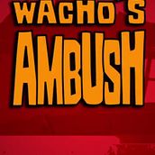 Wacho's Ambush. 3D, and Animation project by César Fernández Amarís - 09.14.2016