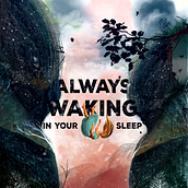 Always Waking In Your Sleep. Design, Graphic Design, and Traditional illustration project by Brayan Gonzalez Zetina - 08.08.2016