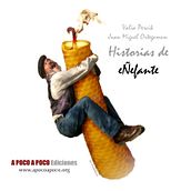 Ilustraciones para "HISTORIAS DE EñEFANTE". El libro.. Arts, Crafts, Fine Arts, Br, ing, Identit, Collage, Comic, Design, Character Design, Graphic Design, Writing, and Traditional illustration project by Juan Miguel Ortega Muñoz - 09.27.2013