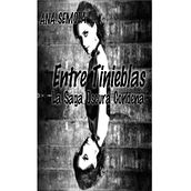 Novela Entre Tinieblas. Writing project by Ana Semola - 10.31.2016
