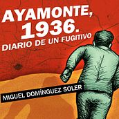 "Ayamonte 1936. Diario de un fugitivo". Un progetto di Design editoriale, Graphic design e Illustrazione tradizionale di penélope maestre - 23.01.2017