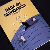 Nada en Abundancia. Comic, and Traditional illustration project by Luis Linares Izquierdo - 04.07.2017