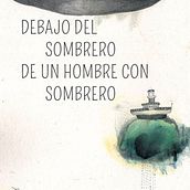 Debajo del sombrero de un hombre con sombrero de Fran Pintadera editado por Milrazones. Een project van Traditionele illustratie van MARIA BEITIA - 27.04.2017