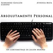 Absolutamente personal - Making off, Foto fija y diseño del cartel.. Design, and Photograph project by Verónica Pérez Granado - 06.18.2017