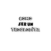 Como ser un Troglodita. Un projet de Design , Conception éditoriale et Illustration traditionnelle de David Sean - 10.03.2017