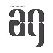 Mig Typeface. T, and pograph project by Pablo Calzado - 09.08.2017