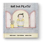 Hor doa pilota! - Haurrentzako ipuina. Ilustração tradicional projeto de Ainara Altuna - 05.09.2017