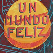 "Un mundo feliz" Aldous Huxley. Editorial Design, Graphic Design, Traditional illustration, Lettering, T, and pograph project by Paula Cuántica - 01.07.2018