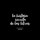 La Historia Secreta de las Letras. Editorial Design, Traditional illustration, T, and pograph project by Alberto Rey - 06.01.2016