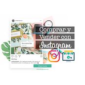 COMPRAR Y VENDER CON INSTAGRAM. Digital Marketing project by Álvaro García Díaz - 06.19.2018