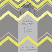 Curriculum. Design project by Carolina Soler Aloy - 07.12.2018