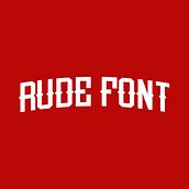 RUDE FONT (FREE). Graphic Design, T, and pograph project by Miguel Nieto - 09.09.2018