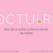 OCTUBRE mes de la lucha contra el cáncer de mama. Vector Illustration, T, and pograph project by Mar Guido - 09.19.2018