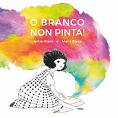 O branco non pinta! (Apiario Editora, 2017). Editorial Design, Traditional illustration, Digital Illustration, Stor, and board project by María Brenn - 12.01.2017