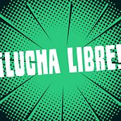 Motion Graphics Lucha Libre.. Un projet de Animation, Cinéma, vidéo et télévision, Créativité, Motion design, Postproduction photographique, Publicité , et Vidéo de Guillermo Santillán - 27.11.2018