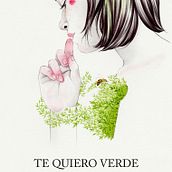 Diseño de portada «Te quiero verde». Editorial Design, and Traditional illustration project by Descubierta - 12.05.2018