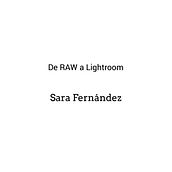Mi Proyecto del curso: Revelado de archivos RAW con Lightroom. Un progetto di Fotografia e Ritocco fotografico di Sara Fernandez - 10.01.2019