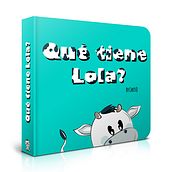 Que tiene lola. Un progetto di Fumetto e Illustrazione infantile di Christian Quisbert - 22.06.2019