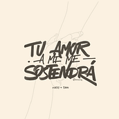 Tu amor me sostendrá / Majo&Dan. Calligraph, and Graphic Design project by Ahmed Manriquez - 05.02.2019