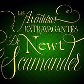 Las Aventuras Extravagantes de Newt Scamander. Graphic Design, Lettering, T, and pograph project by Rafael Jordán Oliver - 08.09.2019