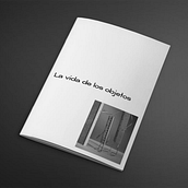 La vida de los objetos. Concept Art, Editorial Design, and Photograph project by Celia Moreno - 01.27.2020