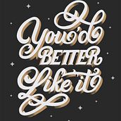 You'd better like it. Een project van Traditionele illustratie y  Belettering van Rosalia Flores Huertas - 15.11.2019