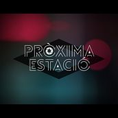 Graphic design (Pròxima Estació). Editorial Design, Graphic Design, Motion Graphics, Photograph, Post-production, and Audiovisual Post-production project by Roger Llorens Rosell - 08.06.2019