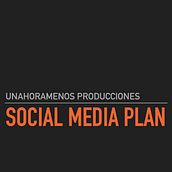 Social Media Plan unahoramenos producciones. Un proyecto de Producción audiovisual					 de Raquel Hernández González - 20.04.2020