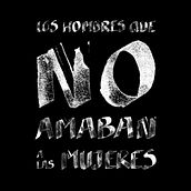 MILLENNIUM I. Los hombres que no amaban a las mujeres. Calligraph, Editorial Design, Traditional illustration, and Lettering project by Laura Vånitas - 04.24.2020